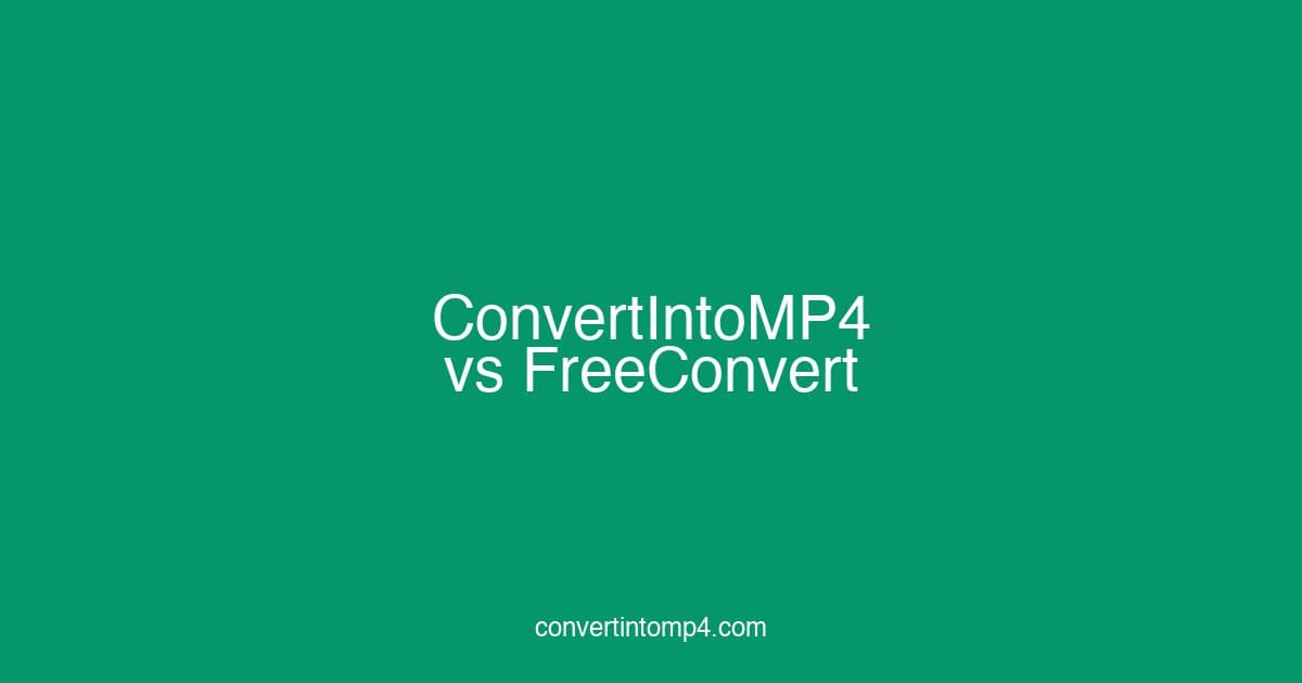 ConvertIntoMP4 vs FreeConvert: Which File Converter Is Better in 2026?